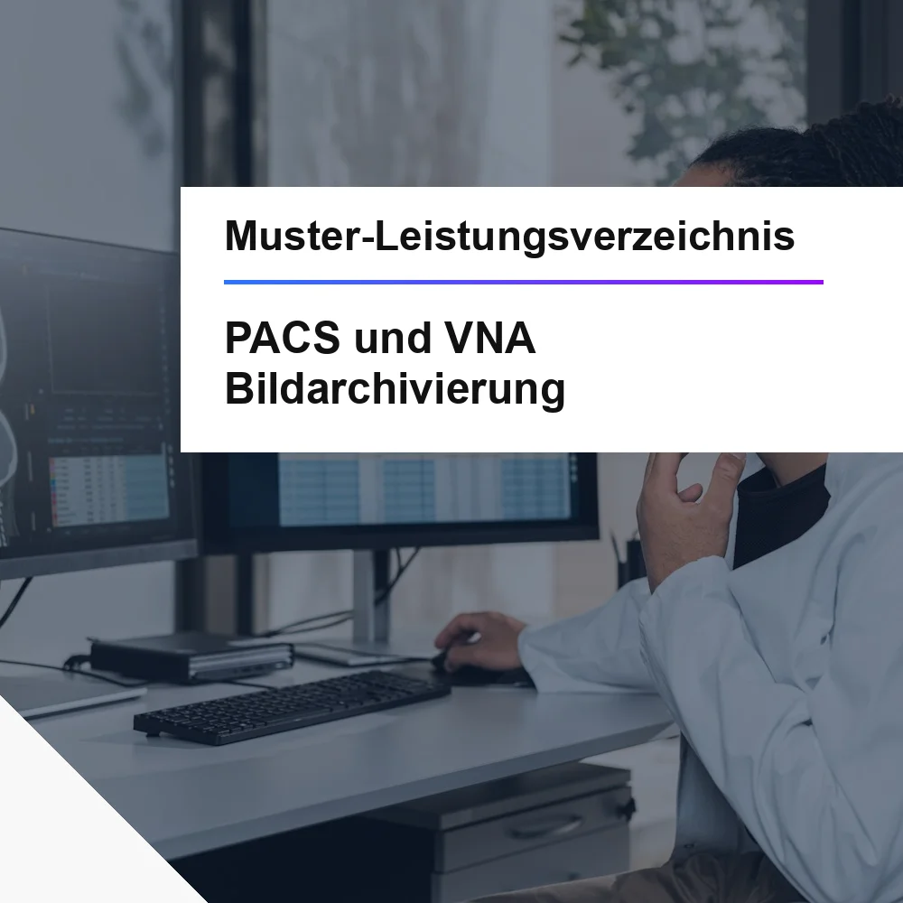 Muster-LV PACS und VNA Bildarchivierung Krankenhaus &ouml;ffentliche Ausschreibung