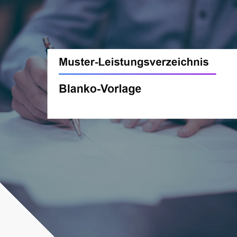 Muster-Leistungsverzeichnis Blanko-Vorlage, leeres Leistungsverzeichnis für öffentliche Ausschreibung